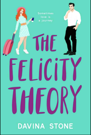 The Felicity Theory(The Laws of Love, #4). by Davina Stone
