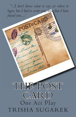 The Post Card: One Act Play by Trisha Sugarek