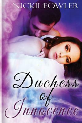 Duchess of Innocence by Nickii Fowler
