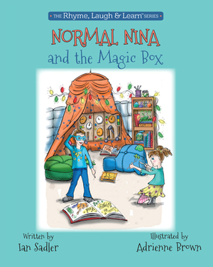 Normal Nina and the Magic Box, Volume 1 by Ian Sadler, Adrienne Brown