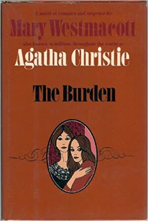 The Burden by Mary Westmacott, Agatha Christie