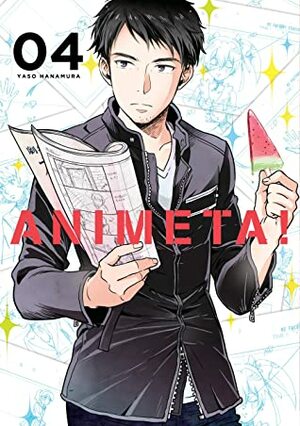 Animeta! Volume 4 by Yaso Hanamura
