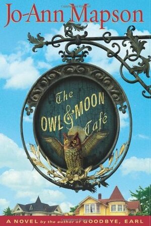 The Owl & Moon Cafe by Jo-Ann Mapson