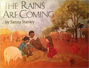 The Rains Are Coming by Sanna Stanley