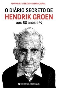 O Diário Secreto de Hendrik Groen aos 83 anos e 1/4 by Hendrik Groen