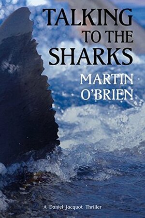 Talking To The Sharks by Martin O'Brien