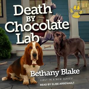 Death by Chocolate Lab by Bethany Blake