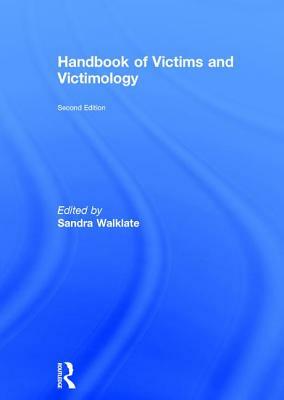 Handbook of Victims and Victimology by 