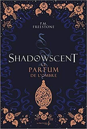Le Parfum de l'Ombre by P.M. Freestone