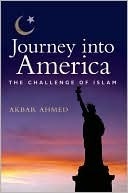 Journey into America by Akbar Ahmed