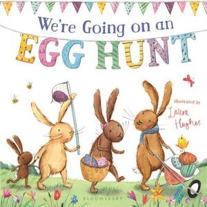 We're Going on an Egg Hunt (Padded Board Book) by 