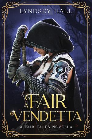 A Fair Vendetta by Lyndsey Hall