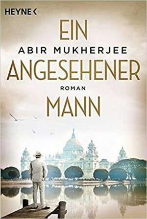 Ein angesehener Mann by Abir Mukherjee