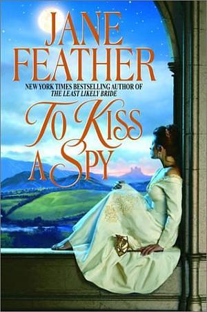 To Kiss a Spy by Jane Feather