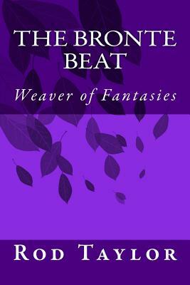 The Bronte Beat: Weaver of Fantasies by Rod Taylor