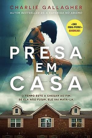 Presa em Casa by Charlie Gallagher