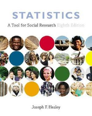 Statistics: A Tool for Social Research by Joseph F. Healey