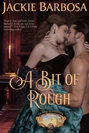 A Bit of Rough by Jackie Barbosa