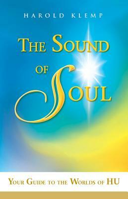 The Sound of Soul: N/A by Harold Klemp