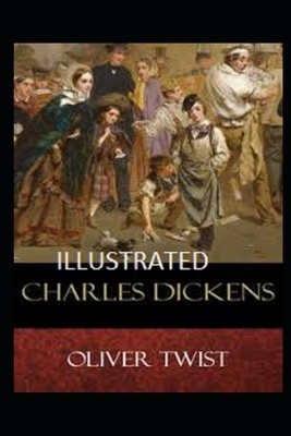 Oliver Twist Illustrated by Charles Dickens