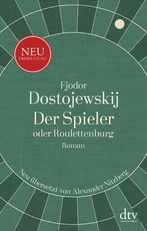 Der Spieler, oder Roulettenburg by Fyodor Dostoevsky