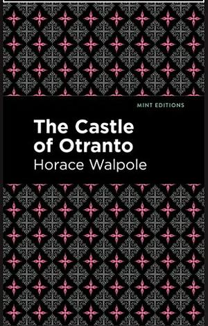 The Castle of Otranto by Horace Walpole