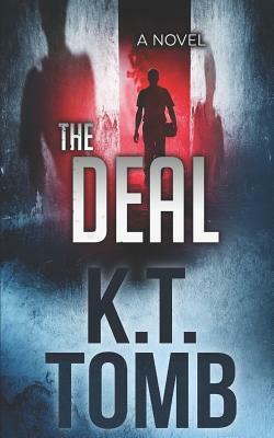 The Deal: A Thriller by K.T. Tomb