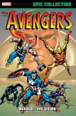 Avengers Epic Collection, Vol. 4: Behold… The Vision by Roy Thomas, Tom Palmer Sr.
