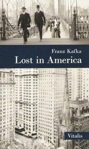 Lost in America by Franz Kafka