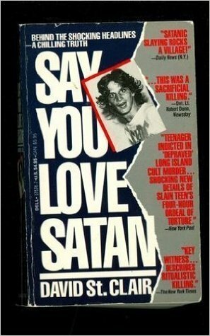 Say You Love Satan by David St. Clair