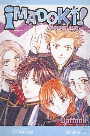 Imadoki! Nowadays, Volume 3: Daffodil by Yuu Watase, Yuu Watase