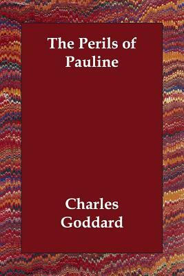 The Perils of Pauline by Charles Goddard