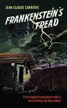 Frankenstein's Tread by Jean-Claude Carrière