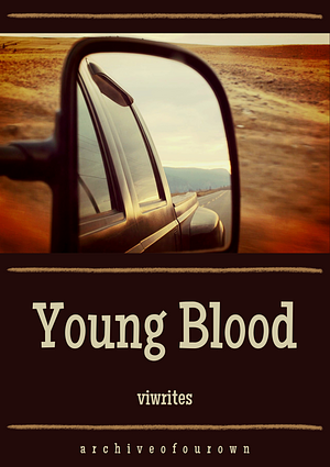 Young Blood by viwrites