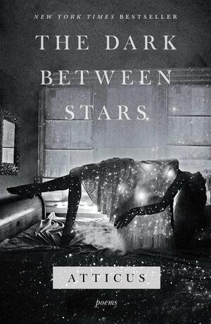 The Dark Between Stars by Atticus