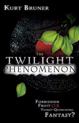 The Twilight Phenomenon: Forbidden Fruit or Thirst-Quenching Fantasy? by Kurt Bruner