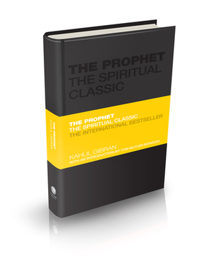 The Prophet: The Spiritual Classic by Tom Butler-Bowdon, Kahlil Gibran