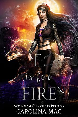 F is for Fire by Carolina Mac