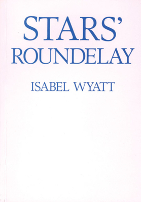 Stars' Roundelay by Isabel Wyatt