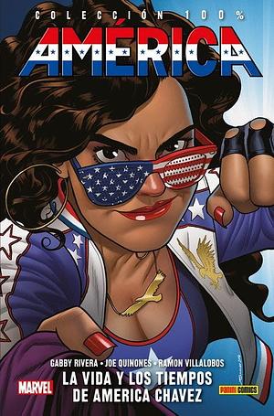 America, Vol. 1: La vida y los tiempos de America Chavez by Gabby Rivera