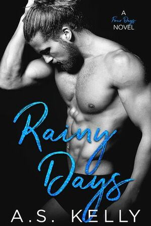 Rainy Days by Kathleen Fitzgerald, A.S. Kelly