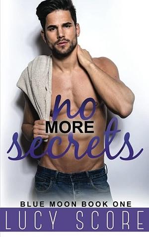 No More Secrets by Lucy Score