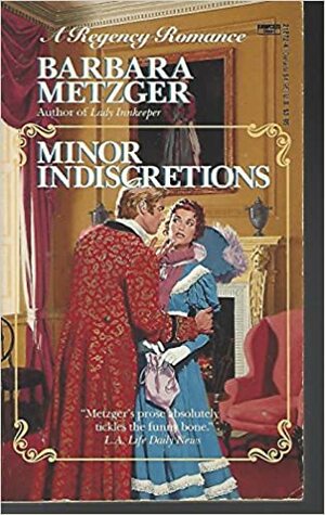 Minor Indiscretions by Barbara Metzger