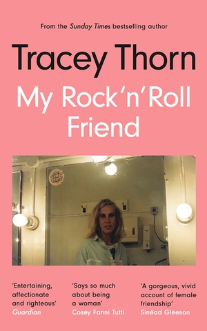 My Rock 'n' Roll Friend by Tracey Thorn