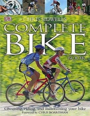 Complete Bike Book by Chris Sidwells