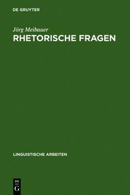 Rhetorische Fragen by Jörg Meibauer