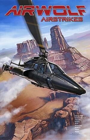 Airwolf Airstrikes, Volume 1 by Mike Baron, Rob Worley, Barbara Randall Kesel