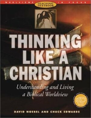 Thinking Like a Christian by David A. Noebel