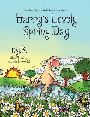 Harry's Lovely Spring Day: Harry The Happy Mouse: Teaching children the value of kindness. by N. G. K