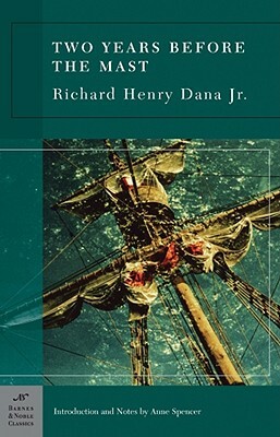 Two Years Before the Mast (Barnes & Noble Classics Series) by Richard Henry Dana Jr.